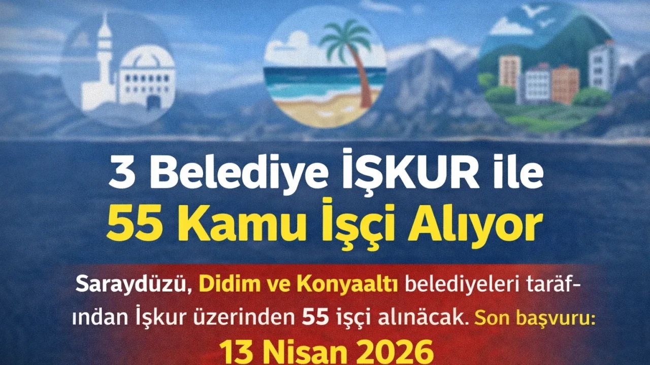 3 Belediye İŞKUR Üzerinden 55 İşçi Alıyor! İlan Numaraları, Kadrolar ve Tüm Şartlar Açıklandı