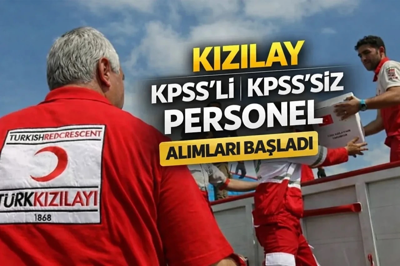 Türk Kızılay 2026 Nisan Personel Alımı Başladı! KPSS’li ve KPSS’siz Kadrolar Açıldı