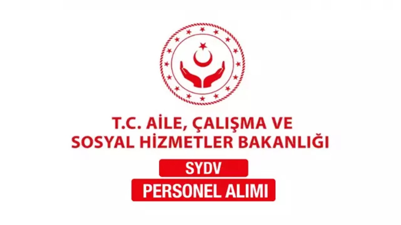 SYDV Personel Alımı Başladı! Aile Bakanlığı 9 Şehirde İş Fırsatı Sunuyor