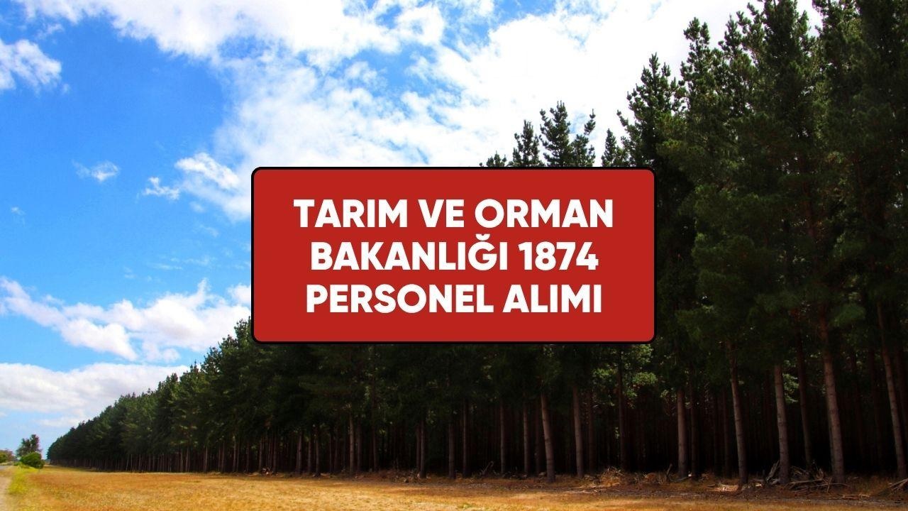 Tarım Bakanlığı 1.874 Personel Alacak: Başvuru Tarihi ve Şartları