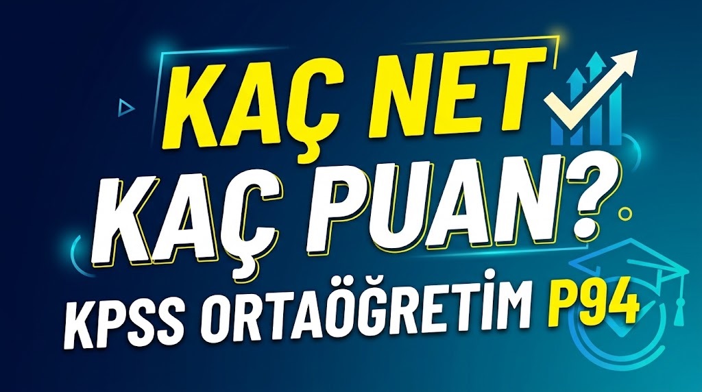 2026 Lise KPSS Puan Hesaplama: Kaç Nete Kaç Puan Gelir? (Tahmini Tablo)