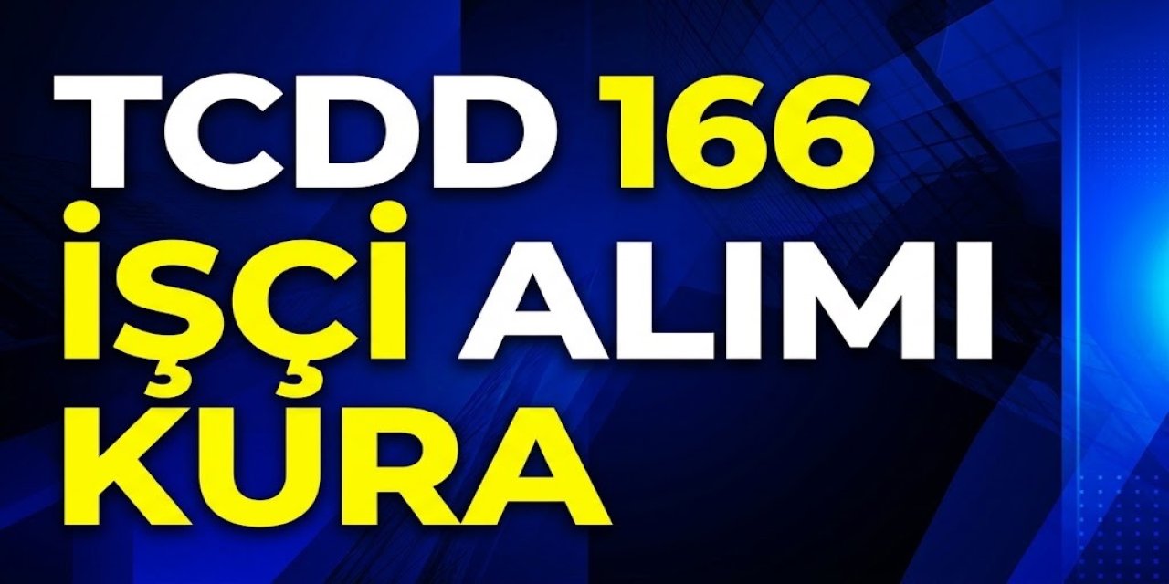 TCDD 166 İşçi Alımında Kura 18 Kasım'da: Kurada Çıkanlar Hangi Belgeleri Teslim Edecek?