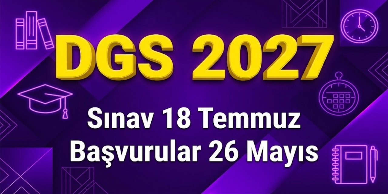 DGS 2027 Tarihi Açıklandı: Sınav 18 Temmuz'da, Başvurular 26 Mayıs'ta Başlıyor