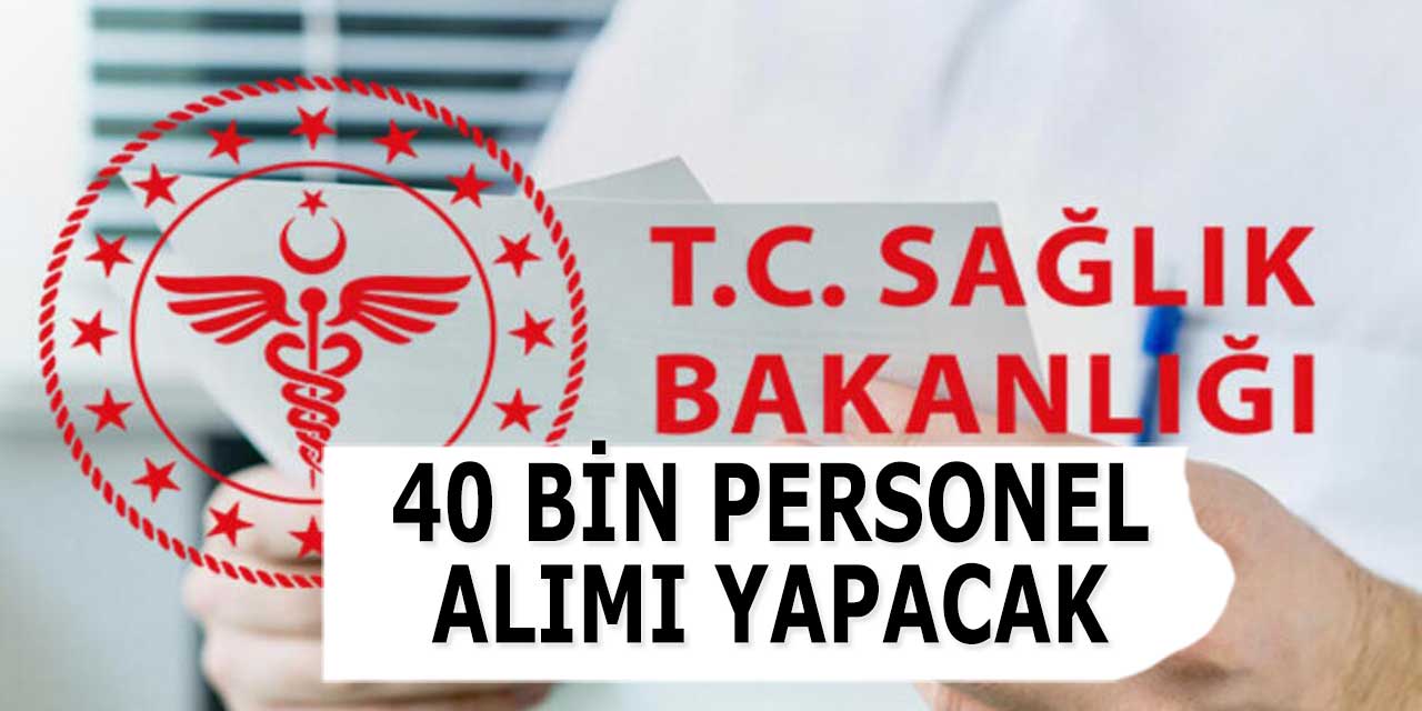 Sağlık Bakanlığı 40 Bin Personel Alımı Olacağını Duyurdu