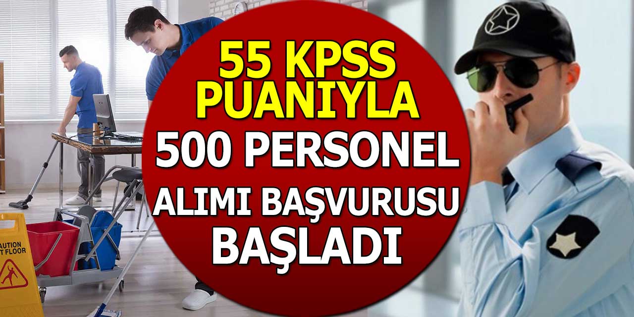 55 KPSS Puanlı Kamu 500 Sözleşmeli Personel Alımı Başladı