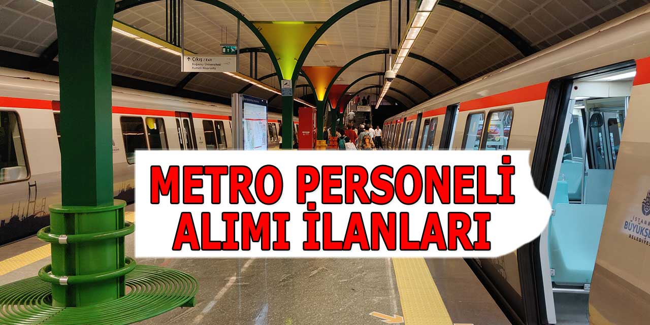 Metro Personeli Alımı 153 Demiryolu İşçisi Alımı