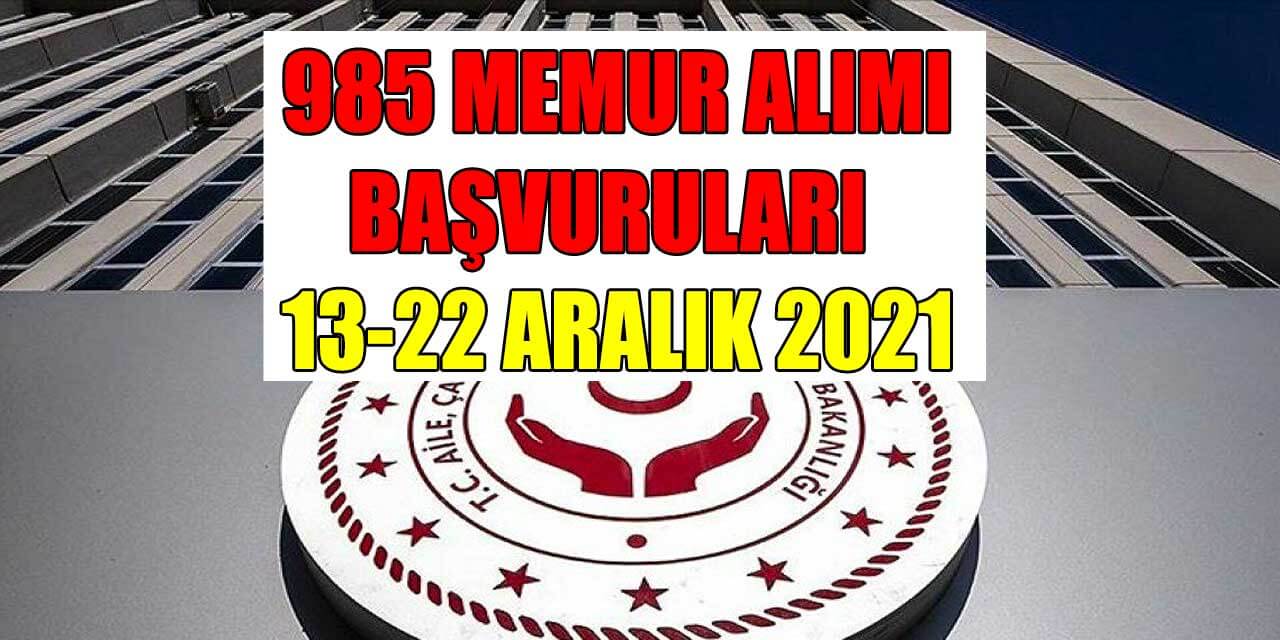 Memur Alımı 985 Kadro Başvuruları 13-22 Aralık