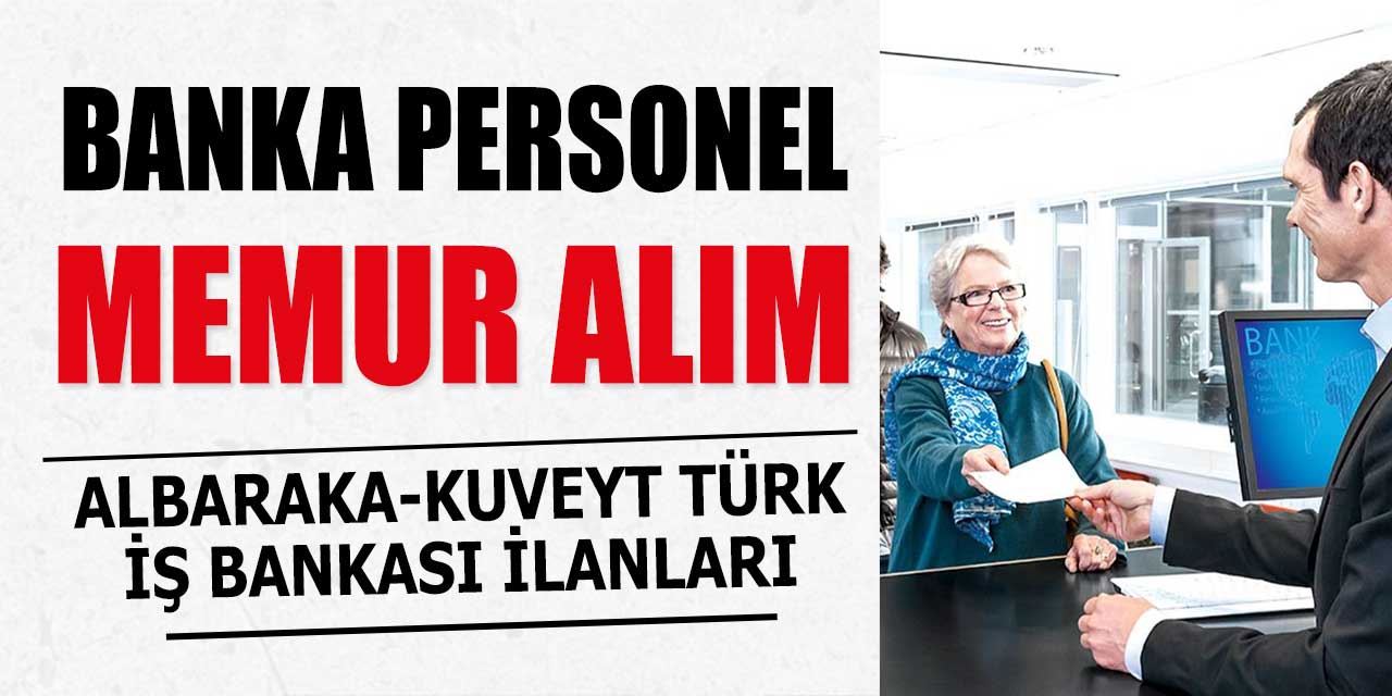 Bankalar Sınavsız Memur Alımı ve Personel Alımı Başvuruları Başladı