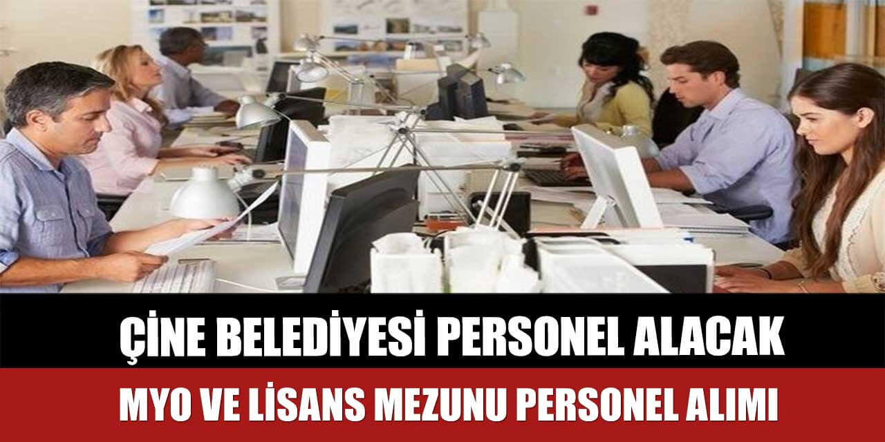 Çine Belediyesi MYO Lisans Mezunu Kamu Personel Alımı