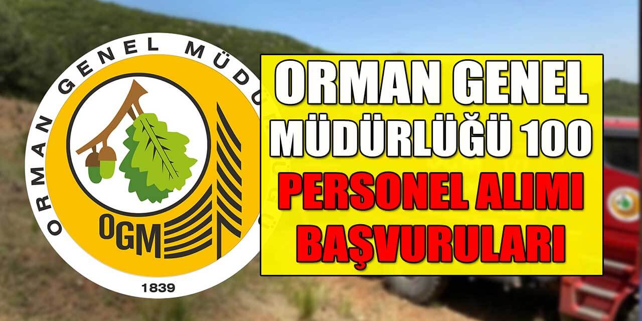 Orman Genel Müdürlüğü 100 Personel Alımı (OGM Orman İşçisi)