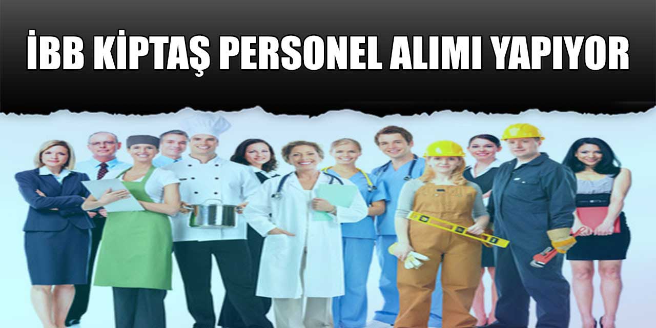 İBB Kiptaş Kamu Şoför Alımı Daimi Süreli İstihdamı