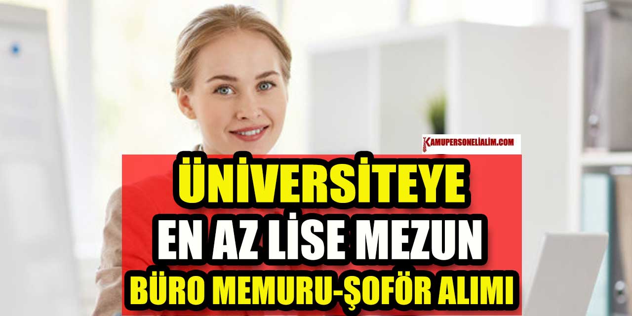 Boğaziçi Üniversitesi En Az Lise Mezun 10 Kamu Personeli Alımı
