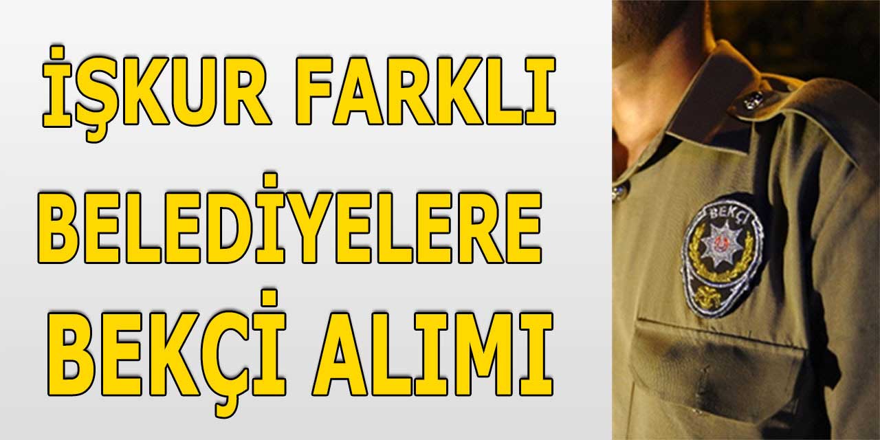 İŞKUR En Az İlkokul Mezun Bekçi Alımı Özel Sektör İş İlanları