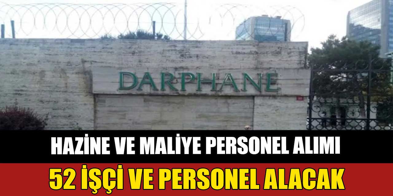 Darphane Genel Müdürlüğü 52 İşçi ve Kamu Personeli Alacak