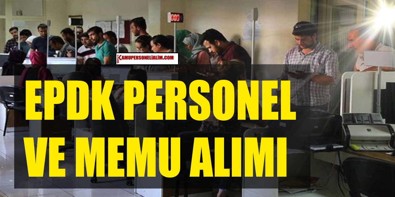 EPDK Personel Alımı 47 Kişi Başvuruları Bitiyor