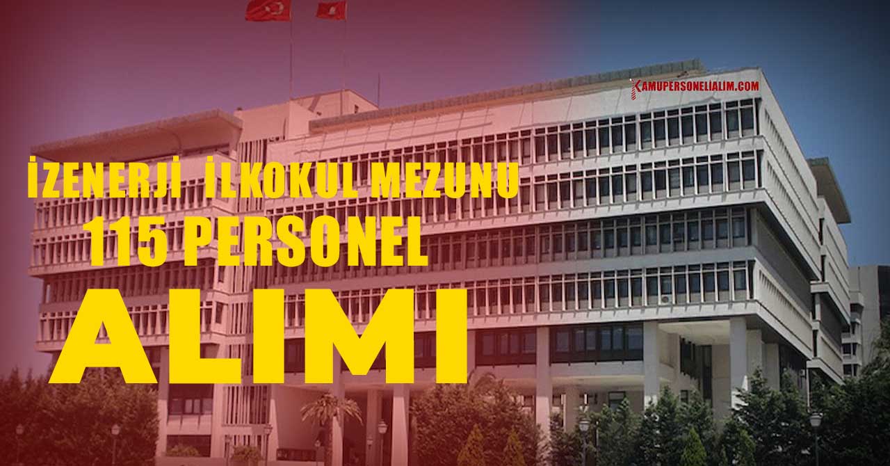 İzenerji En Az İlkokul Mezunu 115 Personel Alımı Başvurusu