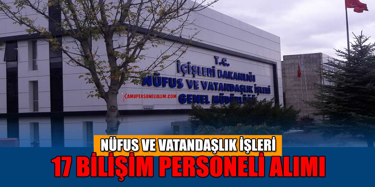 Nüfus İşleri Genel Müdürlüğü En Az 11.000 Maaş Personel Alımı