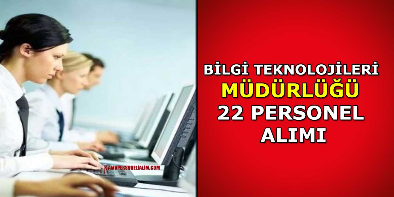 İçişleri Bakanlığı Bilgi Teknolojileri Genel Müdürlüğü 22 Personel Alımı