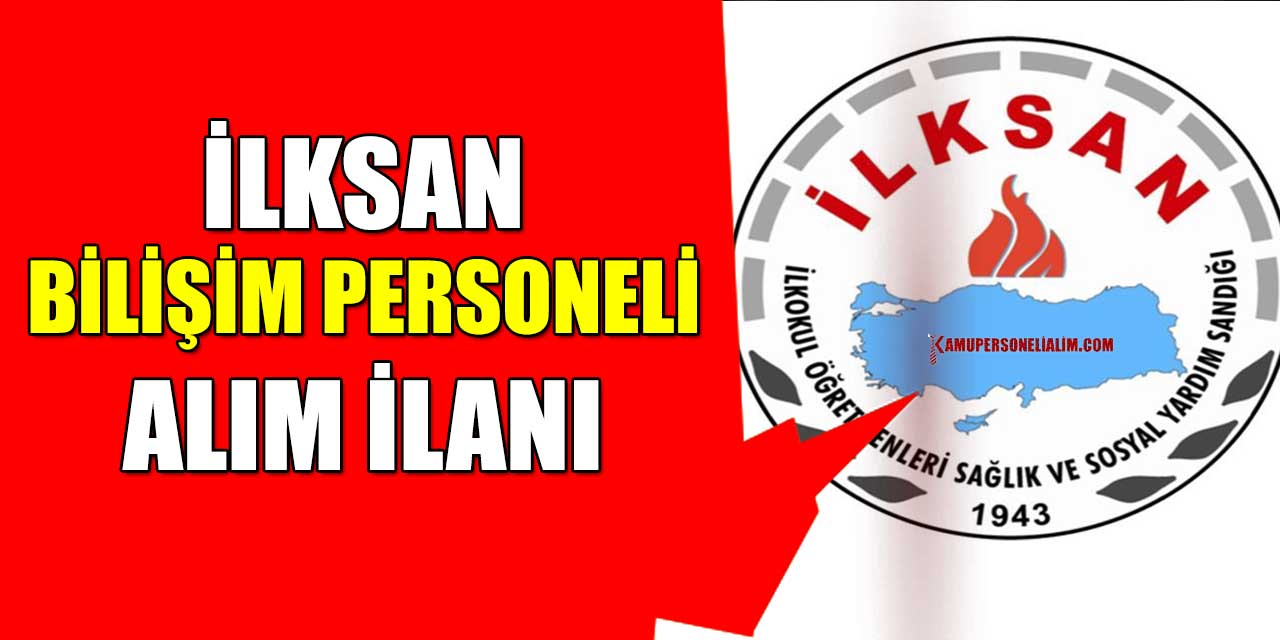 İLKSAN 3 Personel Alımı İŞKUR İlanları