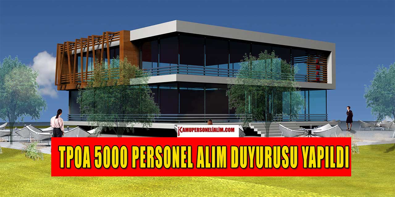 TPAO 5000 Personel Alım Duyurusu Yapıldı