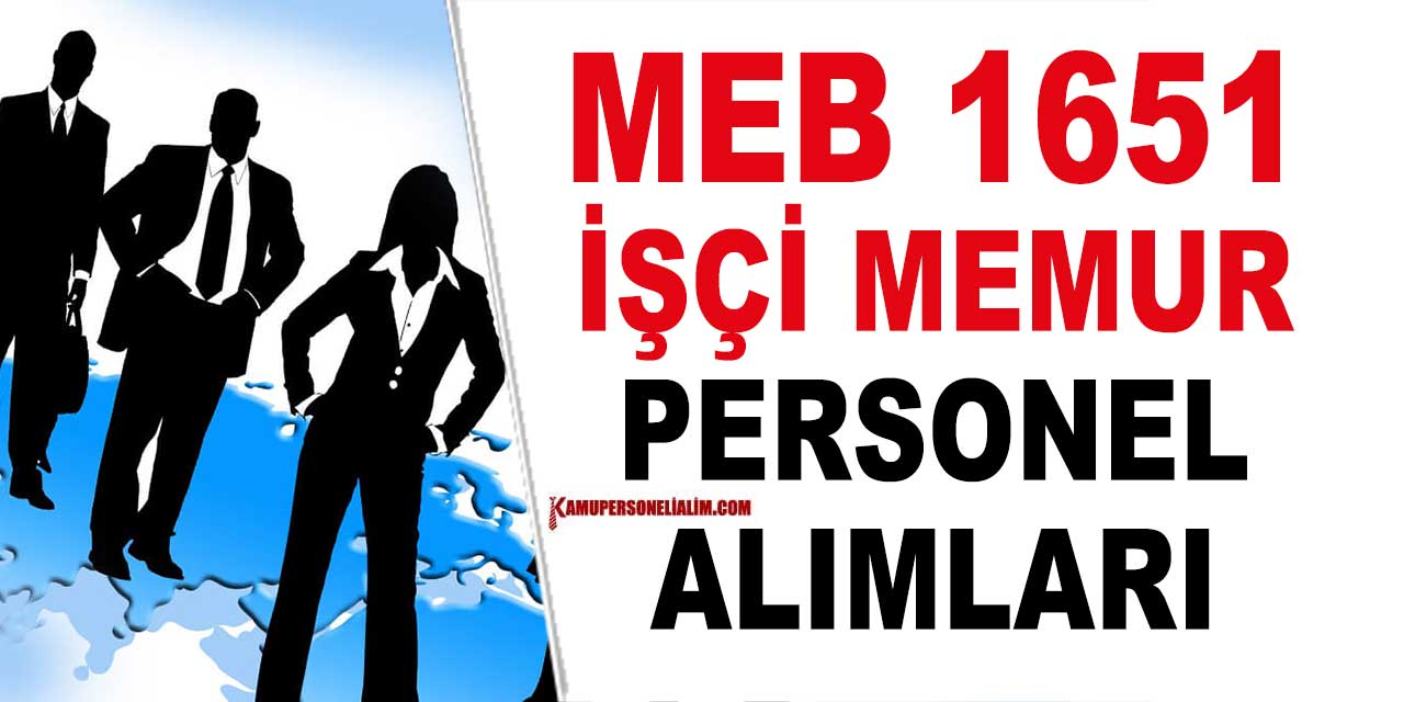 MEB 1651 İşçi, Memur ve Kamu Personeli Alımı Kılavuzu MART 2022