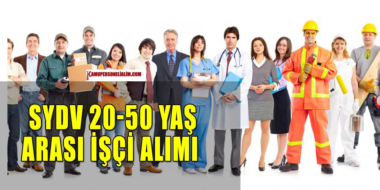 SYDV Sınavsız 20-50 Yaş Personel Alımları