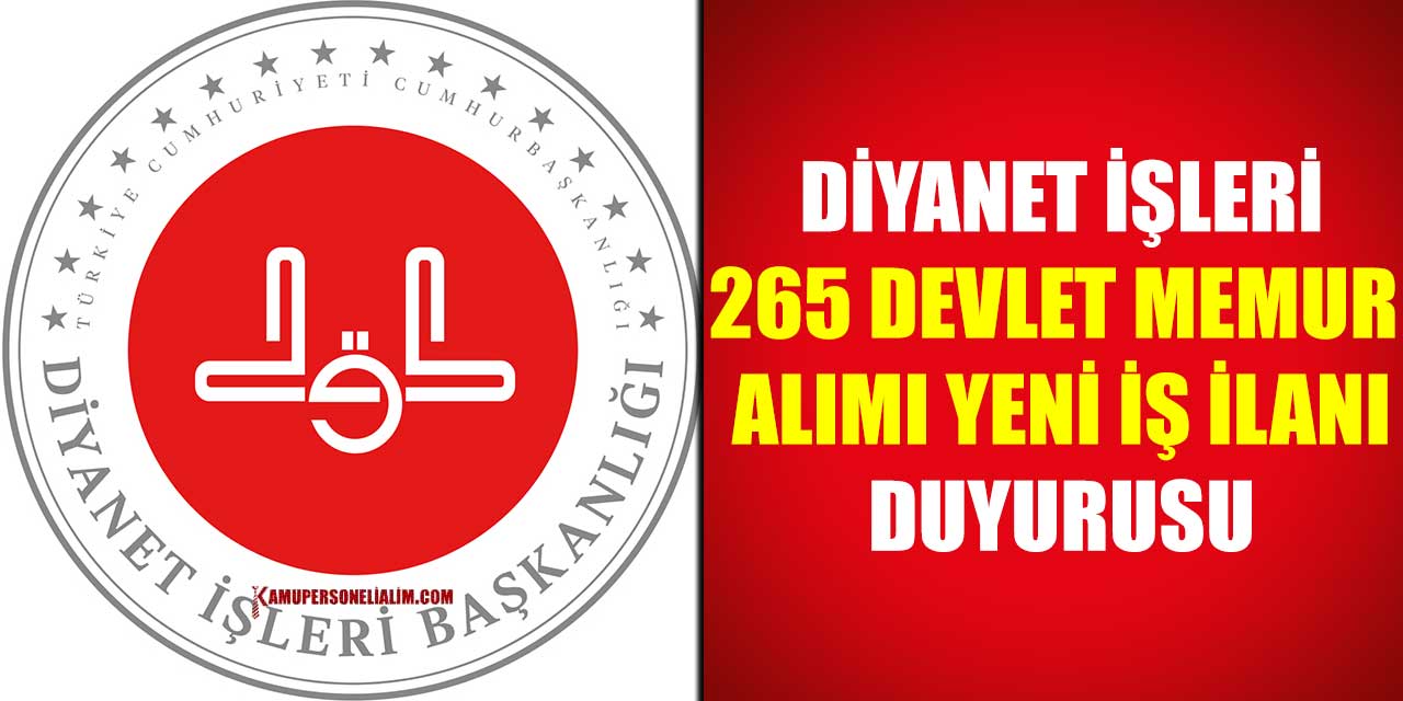 Diyanet 265 Devlet Memur Alımı Yeni İş İlanı Duyurusu! Bayan İş İlanları