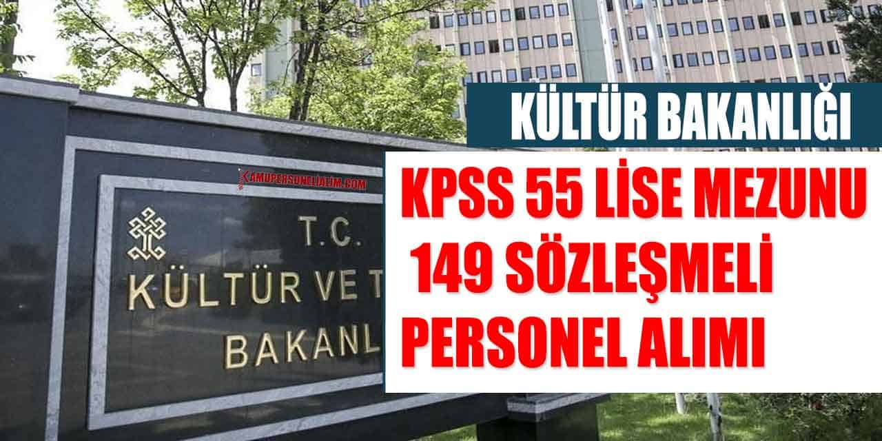 Kültür Bakanlığı Kpss 55 Lise Mezunu 149 Sözleşmeli Personel Alımı