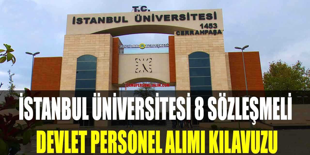 İstanbul Üniversitesi 8 Sözleşmeli Devlet Personel Alımı Kılavuzu