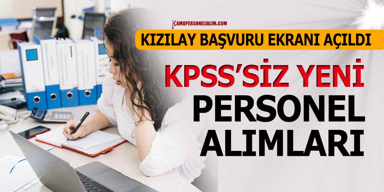 Kızılay KPPS’siz Personel Alımı ve Başvuru Süreci