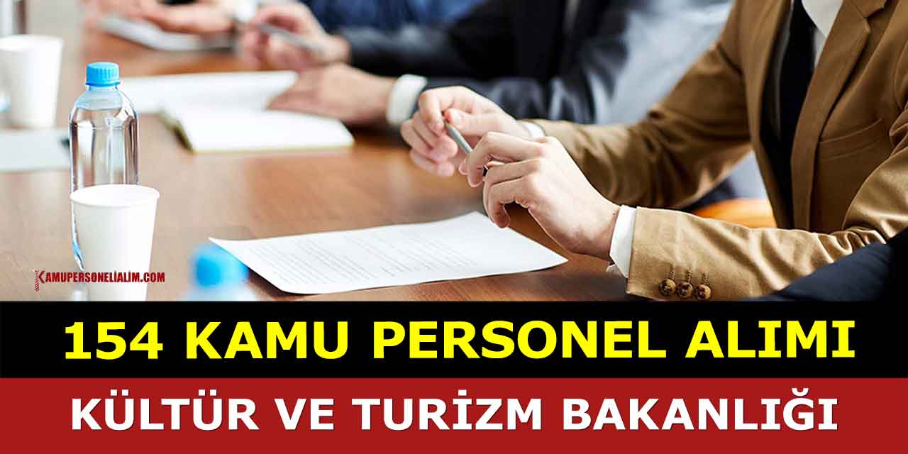 Sözleşmeli Kamu Personel Alımı 154 Kadro Kültür Bakanlığı Kılavuzu