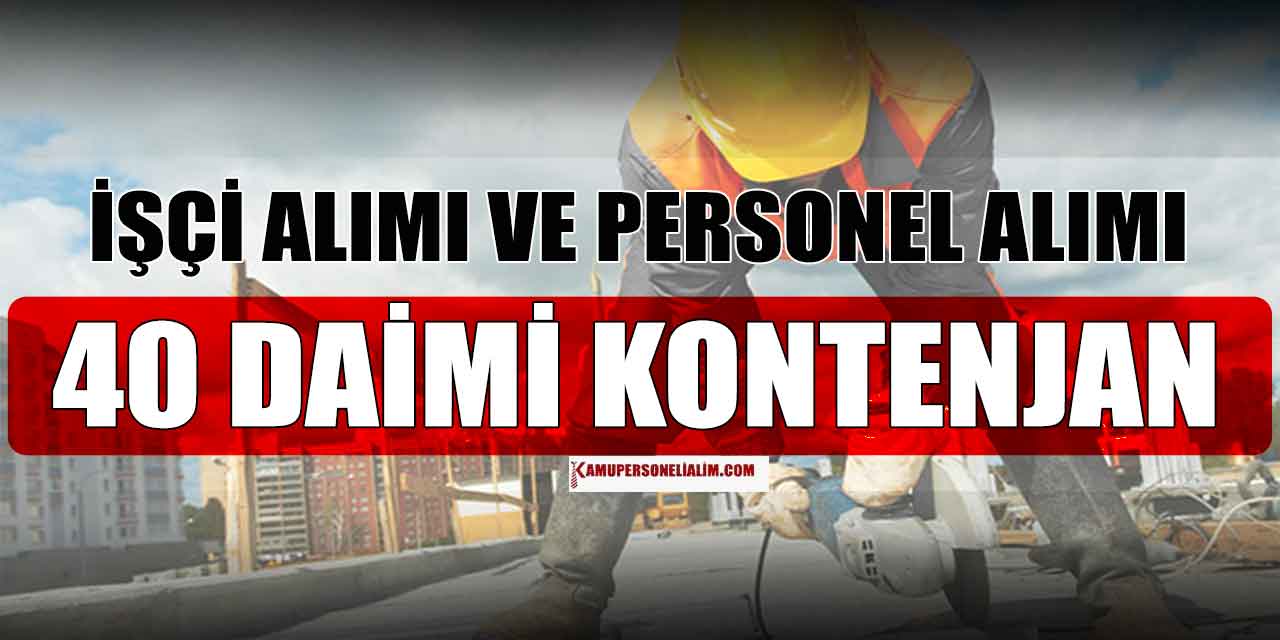 Kamu Belediyesi 40 Daimi İşçi Alımı ve Personel Alımı