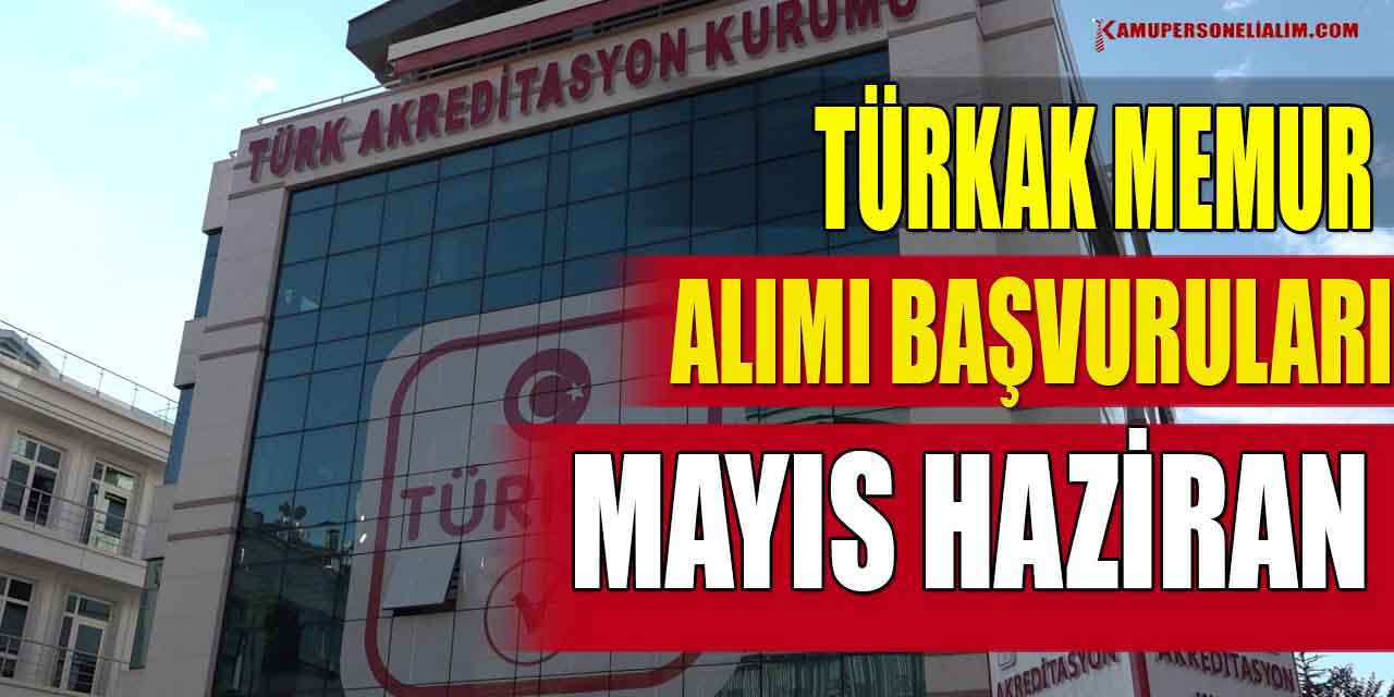 TÜRKAK Memur Alım Başvuruları Mayıs Haziran