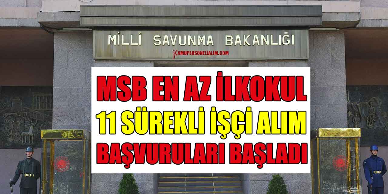 Milli Savunma Bakanlığı 11 Sürekli İşçi Alımı İŞKUR İş İlanları
