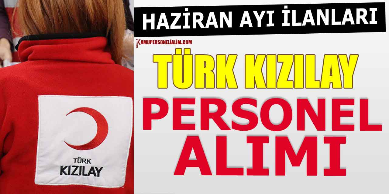 Türk Kızılay KPSS’Siz Personel Alım İlanı