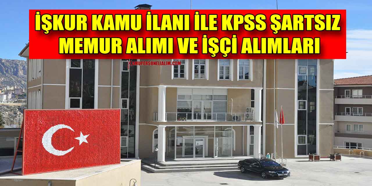 İşkur Kamu İlanı İle Kpss Şartsız Memur Alımı Ve İşçi Alımları