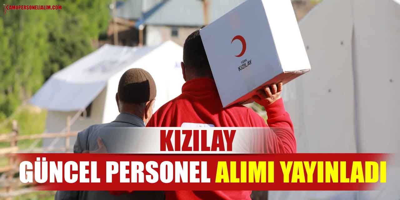 Kızılay Güncel Personel Alımı Yayınladı