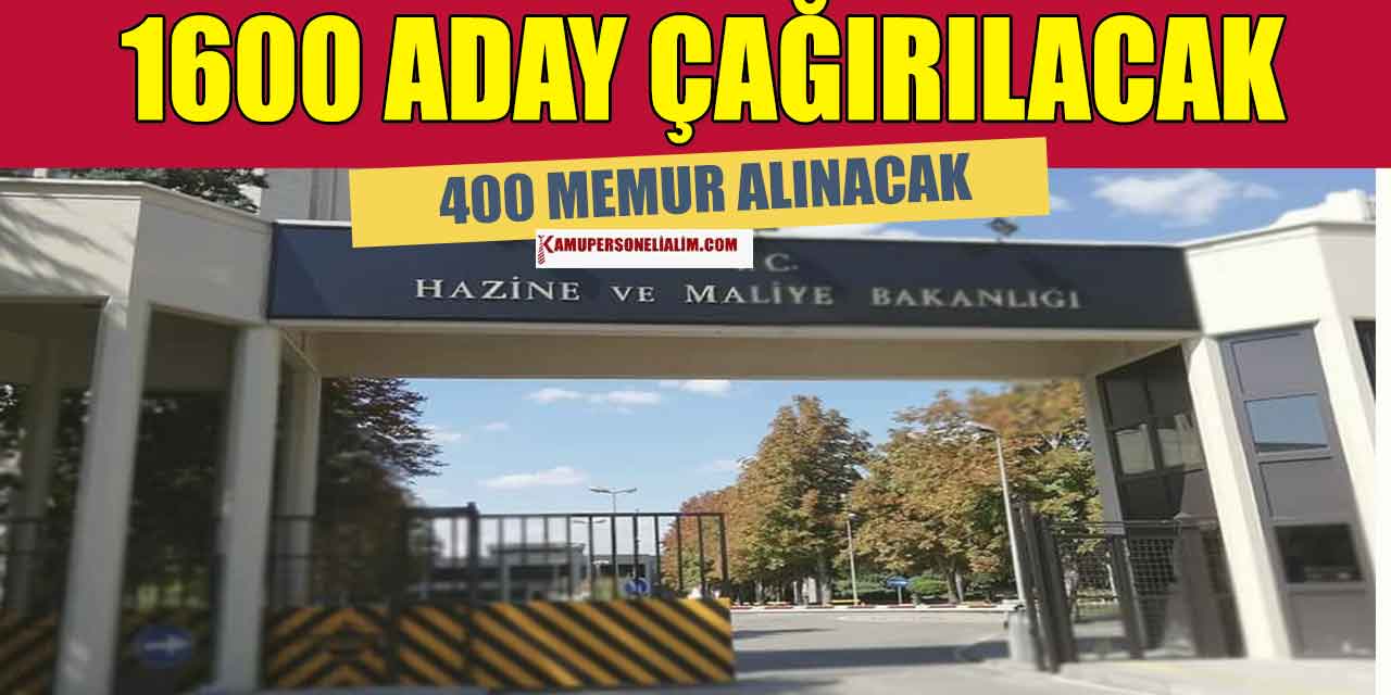 Hazine ve Maliye Bakanlığı 1600 Aday İle 400 Memur Alacak