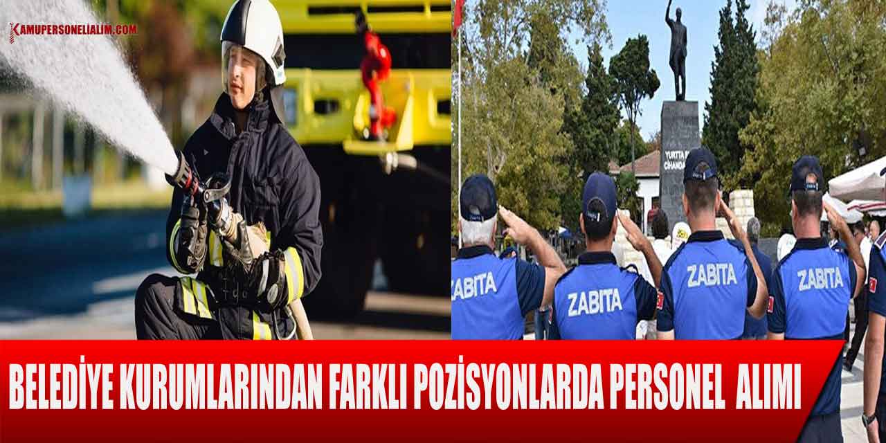 Kamu Başkanlığı 67 İtfaiye Eri Ve Zabıta Alımı Kamu Personel Alımı