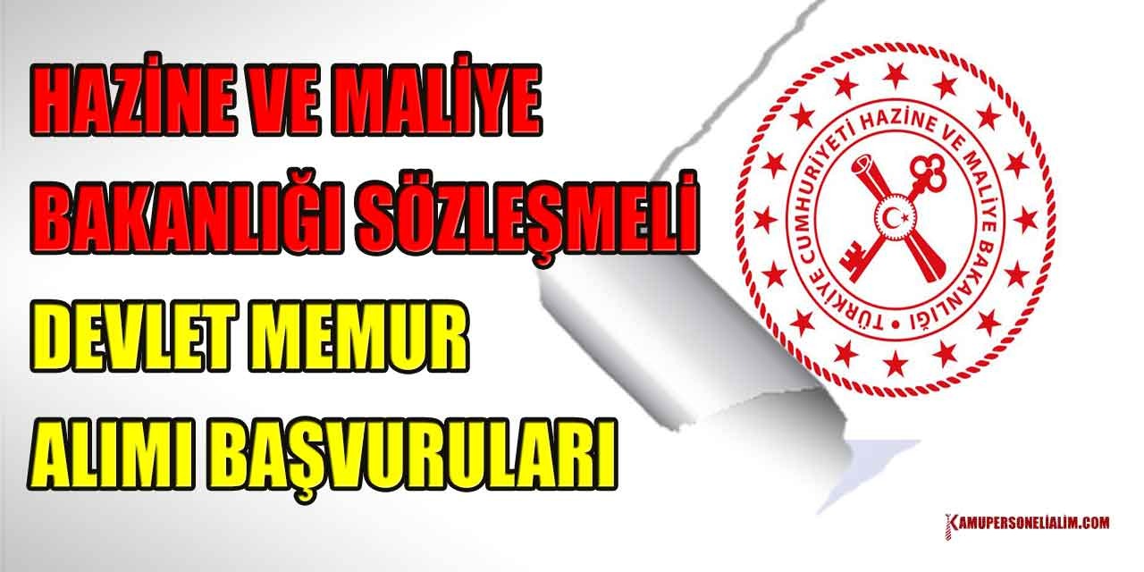 Hazine Ve Maliye Bakanlığı Sözleşmeli Devlet Memur Alımı Başvuruları