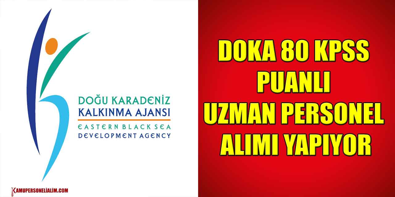 DOKA 80 Kpss Puanlı Uzman Personel Alımı Yapıyor