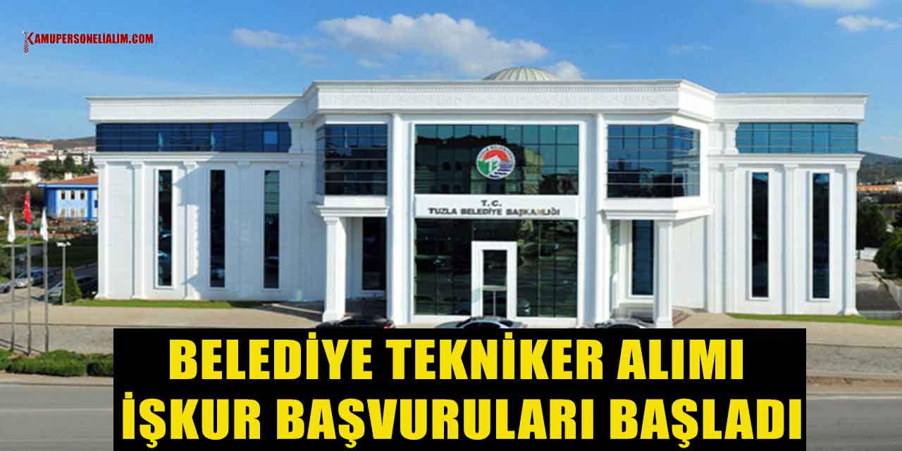 Belediye Tekniker Alımı İŞKUR Başvuruları Başladı