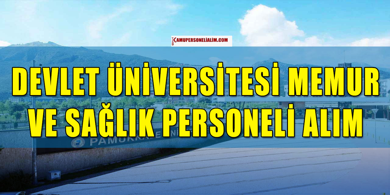Devlet Üniversite Büro Memuru Ve Sağlık Personeli Alıyor