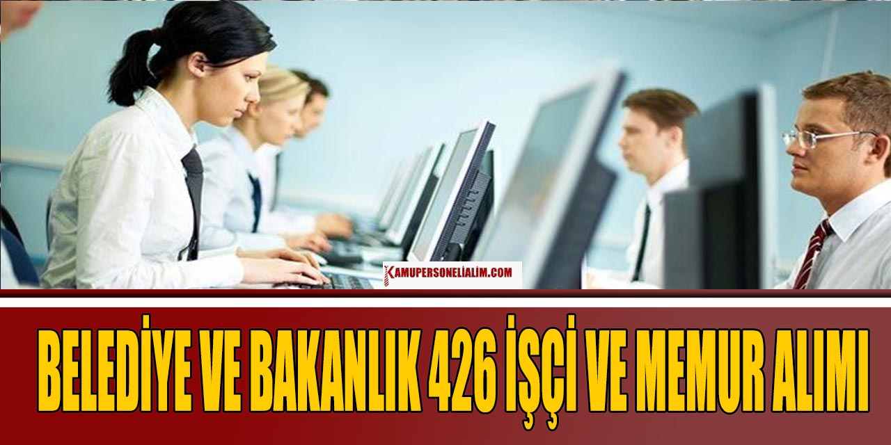 Belediye Ve Bakanlık İşçi Ve Memur Alımı