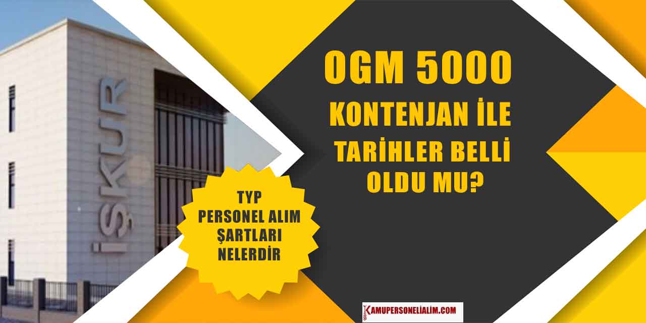 OGM 5 Bin Kamu Personel Alımı TYP Kapsamında Mı Olacak?