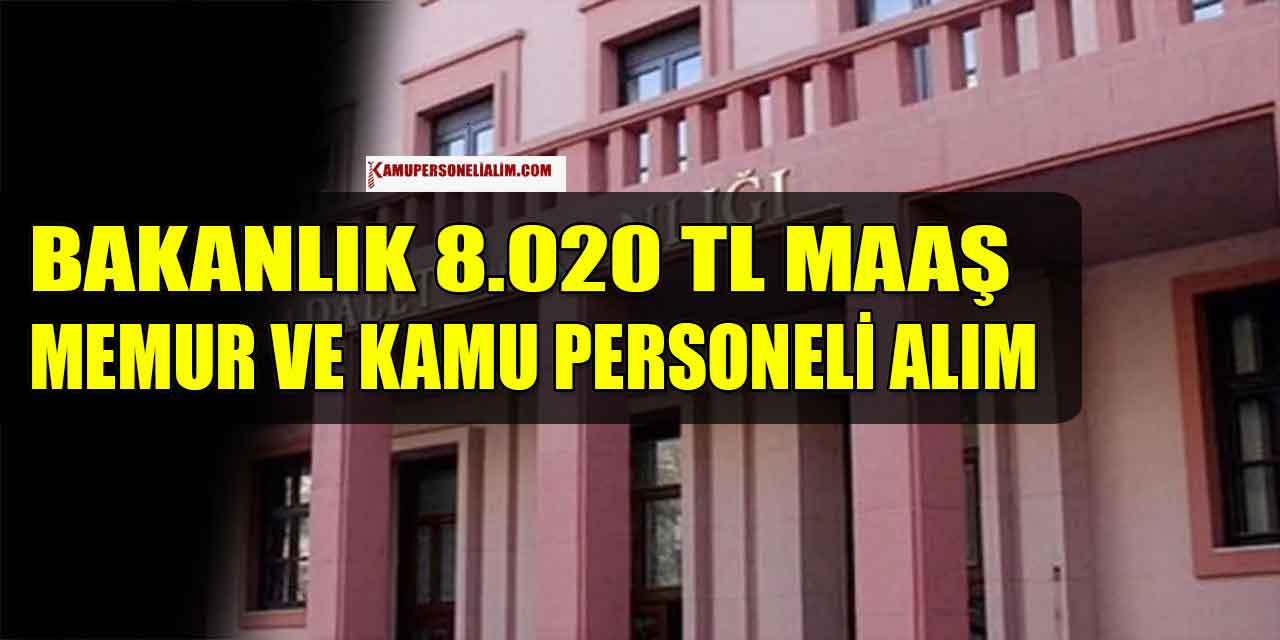 CTE Bakanlık 8.020 TL Maaş Memur ve Kamu Personeli Alımı