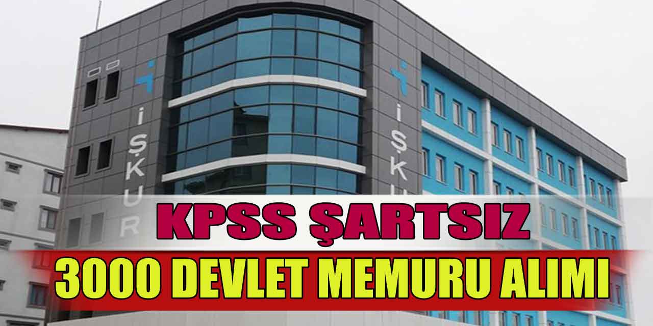 KPSS Şartsız İŞKUR ile 40 İlde Belediye 3000 Devlet Memuru Alacak