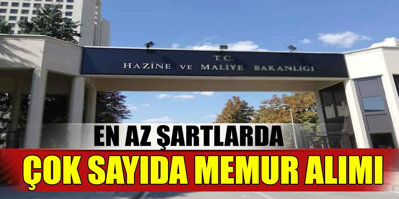 Hazine ve Maliye Bakanlığı 400 Memur Alım Duyurusu