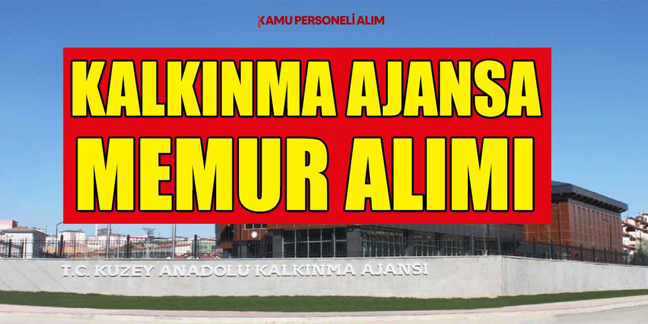 Kuzey Anadolu Kalkınma Ajansı 2 Kamu Personeli Alımı Duyurusu