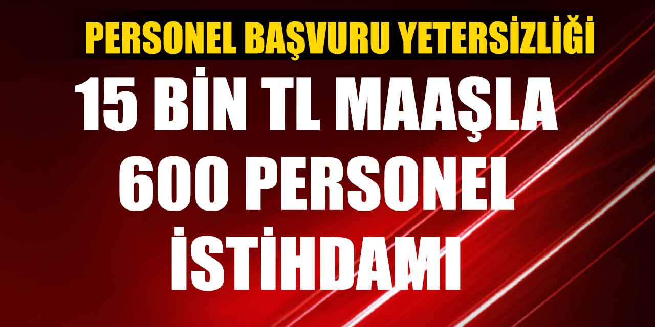 600 Personel 15 Bin TL Maaşla Kamu Personel Alım Sorunu